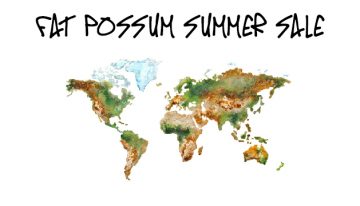 Fat Possum Summer Sale – Starts Now